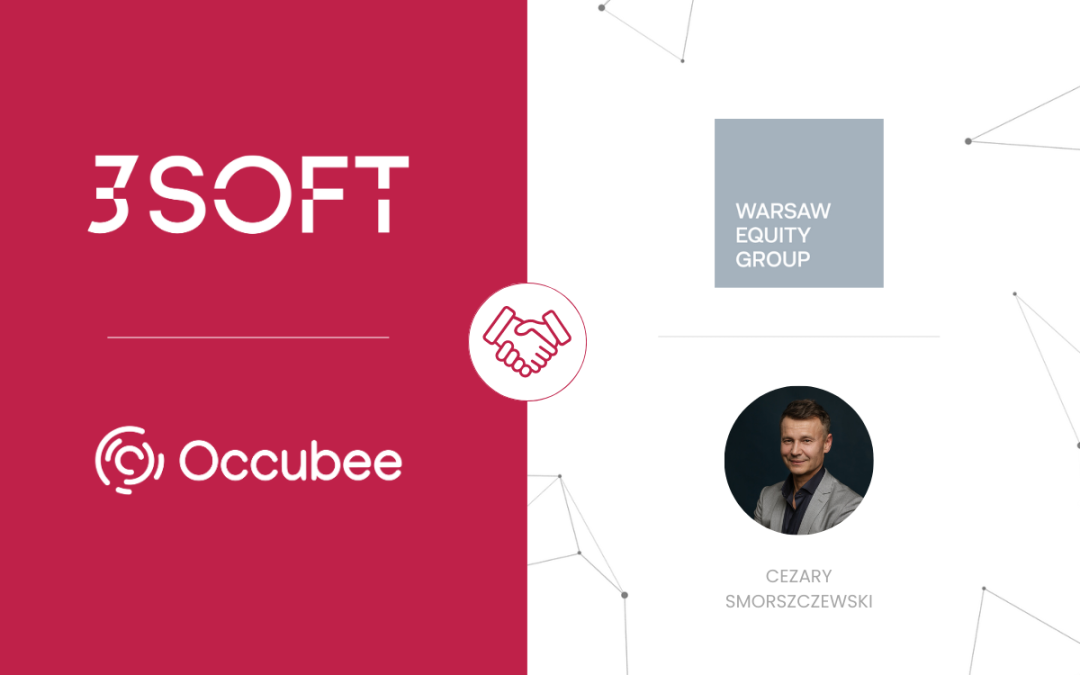 Warsaw Equity Group wraz z Cezarym Smorszczewskim inwestuje w 3Soft i platformę Occubee